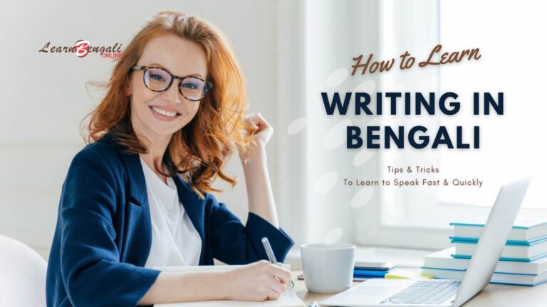 How to learn to write in Bengali Fast & Quickly